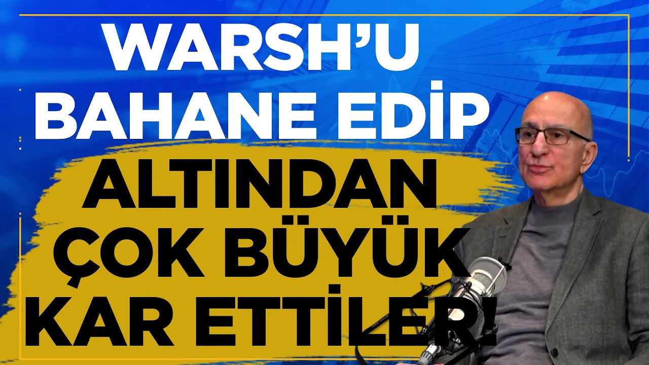 Mahfi Eğilmez: Altını Yükseltmiş Olanlar Warsh'u Bahane Gösterip Altından Çok Büyük Kar Ettiler! 🪙↕️